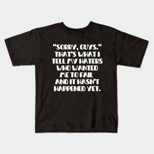 Shout out to my haters Kids T-Shirt